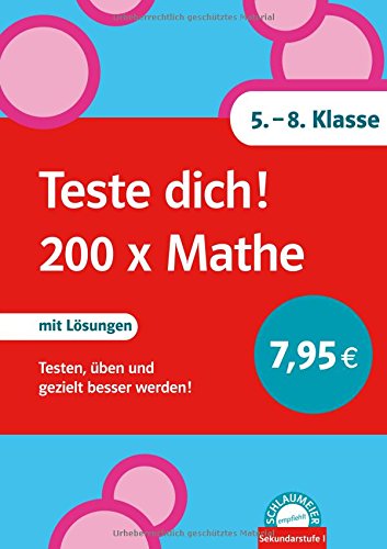 Stock image for "Teste dich! 200 x Mathe. 5.-8.Klasse: Testen, uben und gezielt besser for sale by Hawking Books