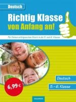 Richtig klasse von Anfang an! Deutsch Für deinen erfolgreichen Start in die 5. und 6. Klasse