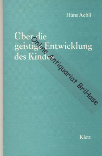 Imagen de archivo de ber die geistige Entwicklung des Kindes a la venta por Versandantiquariat Felix Mcke