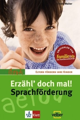 Beispielbild fr Erzhl doch mal! Sprachfrderung, Eltern frdern ihre Kinder zum Verkauf von Antiquariat am Mnster G. u. O. Lowig