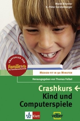 Stock image for Crashkurs - Kind und Computerspiele for sale by Leserstrahl  (Preise inkl. MwSt.)