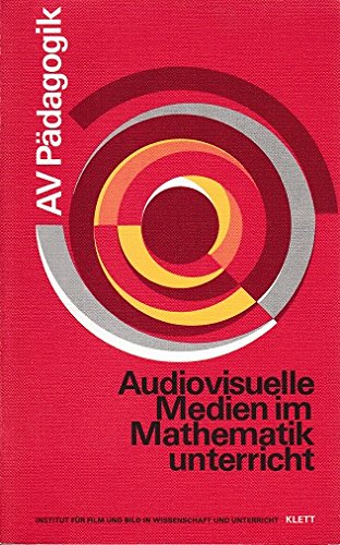 9783129203903: Audiovisuelle Medien im Mathematikunterricht (Schriftenreihe AV-Pädagogik : Reihe C, Fachdidaktik) (German Edition)