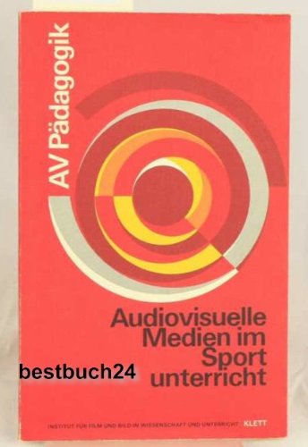 9783129204009: Audiovisuelle Medien im Sportunterricht (Schriftenreihe AV-Pädagogik : Reihe C, Fachdidaktik) (German Edition)