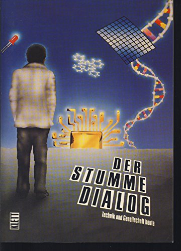 Imagen de archivo de Der stumme Dialog - Technik und Gesellschaft heute a la venta por Antiquariat Hoffmann