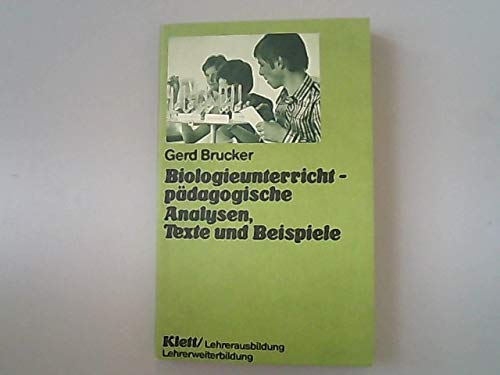 Beispielbild fr Biologieunterricht - pdagogische Analysen Texte und Beispiele zum Verkauf von Versandantiquariat Felix Mcke