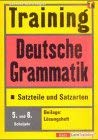 Training, Deutsche Grammatik, Satzteile und Satzarten, 5./6. Schuljahr, neue Rechtschreibung - Schwengler, Gerhard