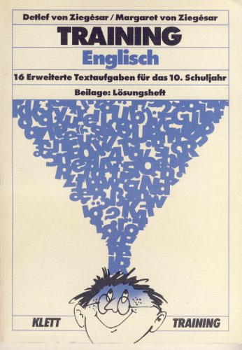 Training Englisch. 16 erweiterte Textaufgaben für das 10. Schuljahr. Klett LernTraining