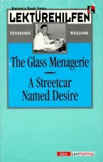 Beispielbild fr The Glass Menagerie. A Streetcar Named Desire. Klett Lektrehilfen. Verf. dieses Bd.: George Ehrenhaft zum Verkauf von Mephisto-Antiquariat