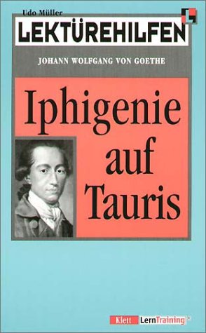 Imagen de archivo de Lektrehilfen Johann Wolfgang von Goethe 'Iphigenie auf Tauris' a la venta por Gabis Bcherlager