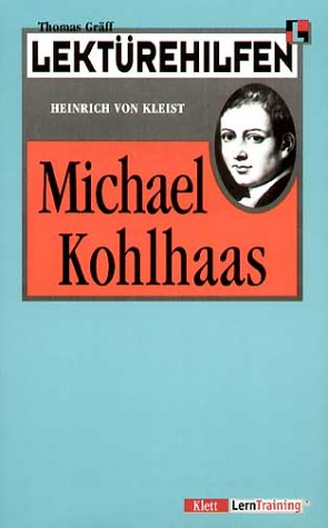 Stock image for Lektrehilfen Michael Kohlhaas. (Lernmaterialien): Kleist: Michael Kohlhaas for sale by Leserstrahl  (Preise inkl. MwSt.)