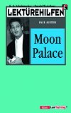 Lektürehilfen: Paul Auster : Moon Palace - (LernTraining)