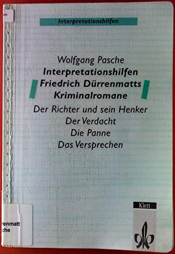 Beispielbild fr Interpretationshilfen Friedrich Drrenmatts Kriminalromane: Der Richter und sein Henker - Verdacht - Die Panne - Das Versprechen zum Verkauf von medimops