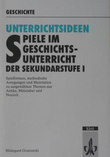 9783129226926: Unterrichtsideen Spiele im Geschichtsunterricht der Sekundarstufe I. Lehrerband