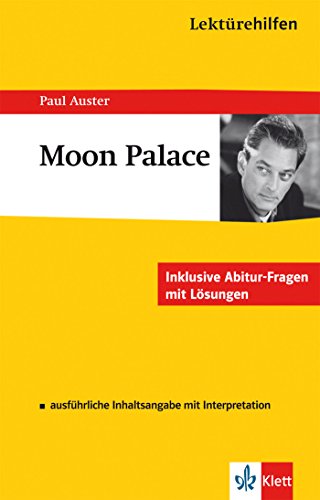 LEKTÜREHILFEN PAUL AUSTER, MOON PALACE. inklusive Abitur-Fragen mit Lösungen - Schuhmacher, Karl Erhard