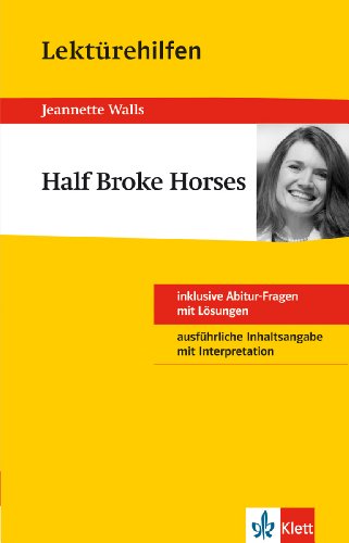 Beispielbild fr Lektrehilfen Jeanette Walls "Half Broke Horses" zum Verkauf von medimops