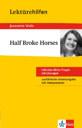 Stock image for Lektrehilfen Jeanette Walls "Half Broke Horses" for sale by medimops