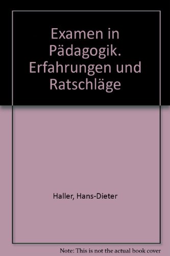 Examen in PaÌˆdagogik: Erfahrungen und RatschlaÌˆge (Klett-Cotta/PaÌˆdagogik. Praxis) (German Edition) (9783129232903) by Haller, Hans-Dieter