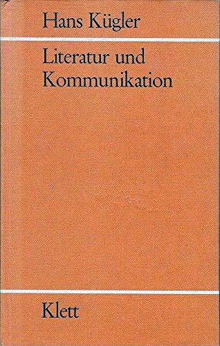 Stock image for Literatur Und Kommunikation: Ein Beitrag Zur Didaktischen Theorie Und Methodischen Praxis for sale by Doss-Haus Books