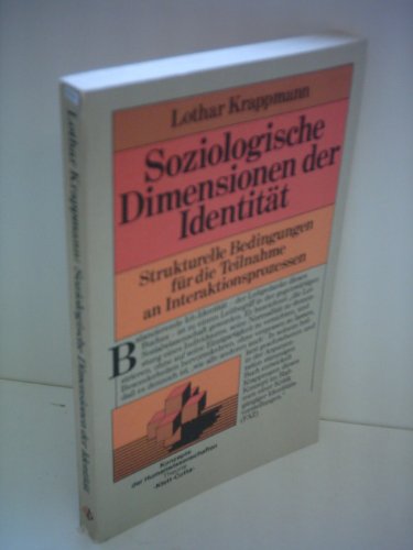 Beispielbild fr Soziologische Dimensionen der Identitt. Strukturelle Bedingungen fr die Teilnahme an Interaktionsprozessen. zum Verkauf von medimops