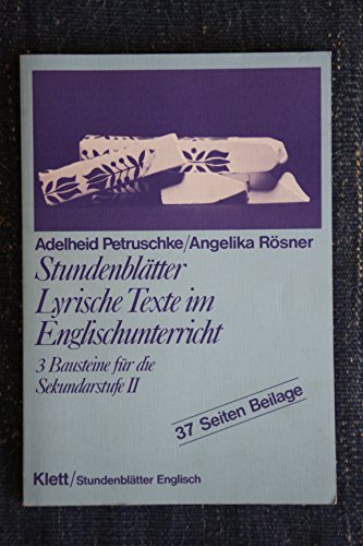 Stundenblätter. Lyrische Texte im Englischunterricht. 3 Baustein für die Sekundarstufe II. 3. Auf...