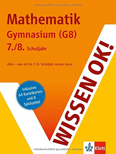 Beispielbild fr Wissen ok! Mathematik. Alles was ich im 7./8. Schuljahr wissen muss. Gymnasium (G8) / Schuljahr 7./8. zum Verkauf von BBB-Internetbuchantiquariat