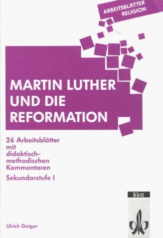 9783129267356: Arbeitsbltter Religion. Martin Luther und die Reformation: 26 Arbeitsbltter mit didaktisch-methodischen Kommentaren. Sekundarstufe I