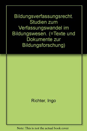 Imagen de archivo de Bildungsverfassungsrecht. Studien zum Verfassungswandel im Bildungswesen. (=Texte und Dokumente zur Bildungsforschung) a la venta por medimops