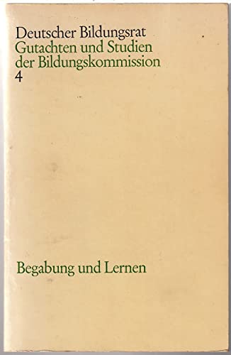 Gutachten und Studien der Bildungskommission, 4, Begabung und Lernen