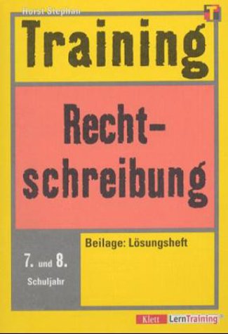 Training : Rechtschreibung, 7./8. Schuljahr - Horst Stephan