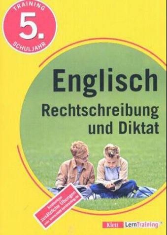 Training Englisch - Rechtschreibung und Diktat: 5. Schuljahr - Mayer, Alois