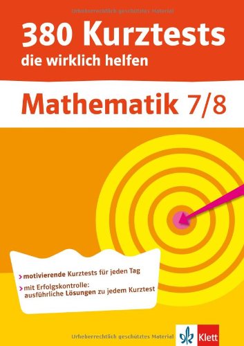 Stock image for 380 Kurztests die wirklich helfen, Mathematik 7./8. Klasse, bungen mit Selbstkontrolle for sale by Versandantiquariat Felix Mcke