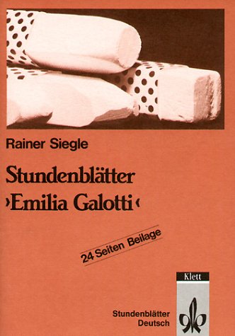 StundenblÃ¤tter Emilia Galotti. (Lernmaterialien) (German Edition) (9783129272619) by Andreas Siekmann