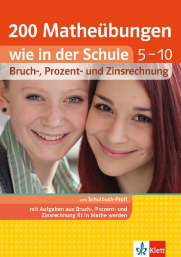 Stock image for 200 Mathebungen wie in der Schule 5. - 10. Klasse: Bruchrechnung , Prozentrechnung, Zinsrechnung for sale by medimops