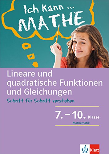 9783129273449: Lineare und quadratische Funktionen und Gleichungen. Schlerbuch mit Lsungen 7. - 10. Klasse.: Mathematik Schritt fr Schritt verstehen