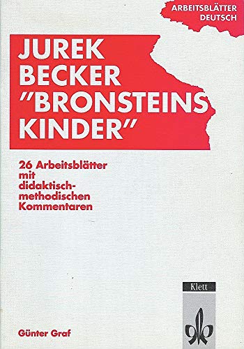 Beispielbild fr Jurek Becker "Bronsteins Kinder". Arbeitsbltter Deutsch. 26 Arbeitsbltter mit didaktisch-methodischen Kommentaren zum Verkauf von Antiqua U. Braun