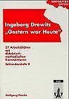 9783129274286: Ingeborg Drewitz 'Gestern war Heute'