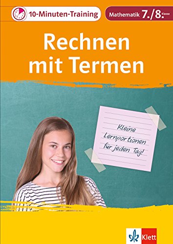 Beispielbild fr 10-Minuten-Training Mathematik Rechnen mit Termen 7./8. Klasse. Kleine Lernportionen fr jeden Tag -Language: german zum Verkauf von GreatBookPrices