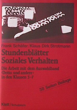 Beispielbild fr Stundenbltter: Soziales Verhalten: Die Arbeit mit dem Auswahlband 'Detto und andere' in den Klassen 5-7 zum Verkauf von TAIXTARCHIV Johannes Krings