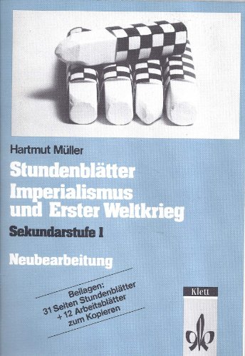 9783129277997: Stundenbltter Imperialismus und Erster Weltkrieg: Sekundarstufe I (Stundenbltter Geschichte, Gemeinschaftskunde)