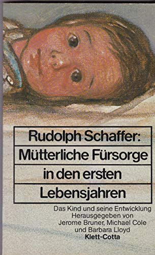 9783129278000: Mtterliche Frsorge in den ersten Lebensjahren. - Rudolph Schaffer, Hg.: Jerome Brunner, Michael Cole, Barbara Lloyd