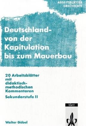 9783129278680: Arbeitsbltter Geschichte: Deutschland - Von der Teilung bis zum Mauerbau. Sekundarstufe II