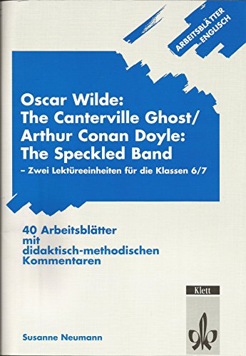 Beispielbild fr Arbeitsbltter O. Wilde: The Canterville Ghost /A. C. Doyle: The Speckled Band. Zwei Lektreeinheiten fr die Klassen 6/7 zum Verkauf von medimops