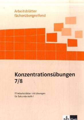 9783129279458: Konzentrationsbungen. 7./8. Schuljahr: 77 Arbeitsbltter mit Lsungen fr Sekundarstufe I, fcherbergreifend