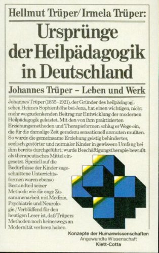 Imagen de archivo de Ursprnge der Heilpdagogik in Deutschland. Johannes Trper - Leben und Werk. a la venta por Steamhead Records & Books