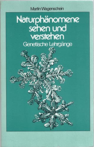 9783129284216: Naturphnomene sehen und verstehen. Genetische Lehrgnge