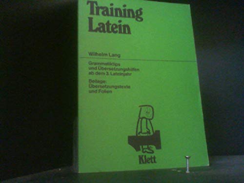 Beispielbild fr Training Latein II. Grammatiktips und bersetzungshilfen ab dem 3. Lateinjahr. zum Verkauf von ABC Antiquariat, Einzelunternehmen