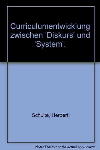 9783129291313: Curriculumentwicklung zwischen 'Diskurs' und 'System'.