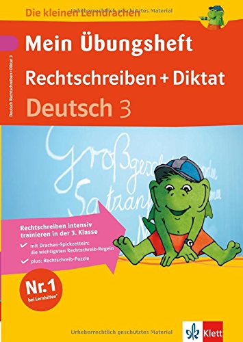 Beispielbild fr Die kleinen Lerndrachen: Mein bungsheft Rechtschreiben und Diktat. Deutsch 3. Klasse zum Verkauf von medimops