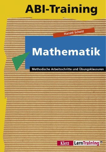 Stock image for abi-training mathematik. methodische arbeitsschritte und bungsklausuren. for sale by alt-saarbrcker antiquariat g.w.melling