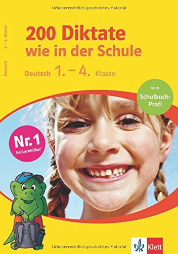 Stock image for 200 Diktate wie in der Schule - Deutsch 1. - 4. Klasse vom Schulbuch-Profi for sale by ralfs-buecherkiste